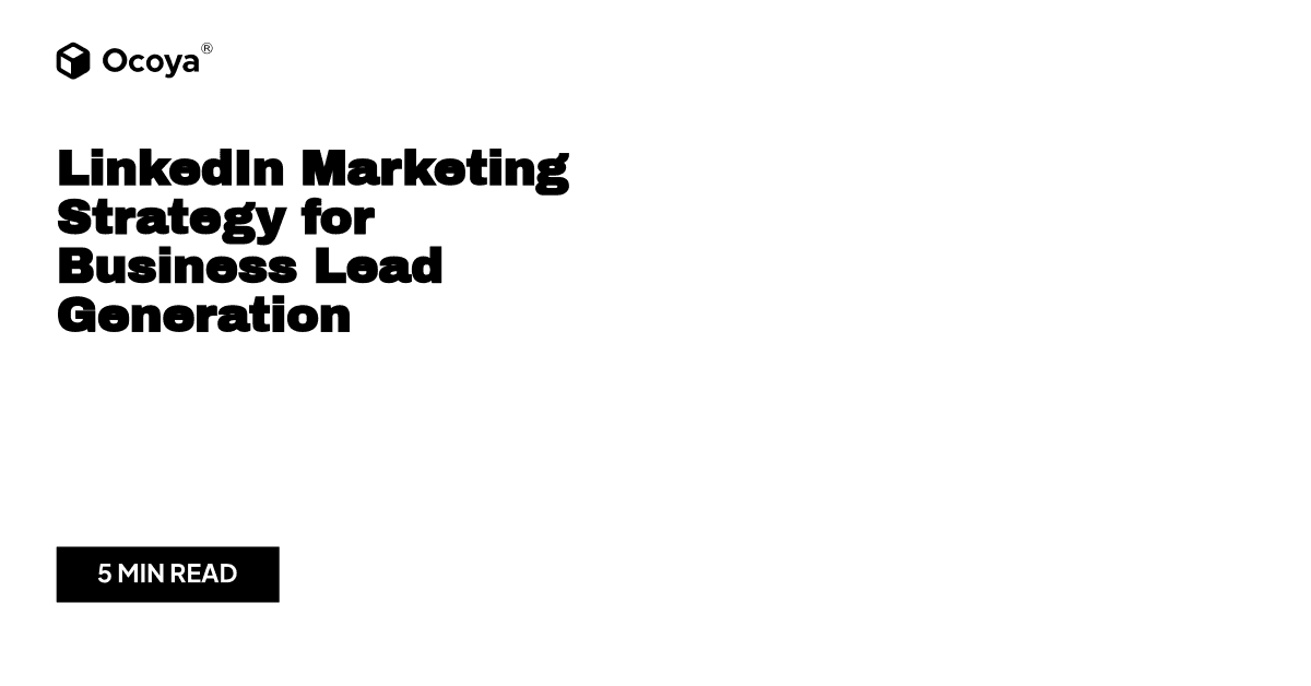 LinkedIn Marketing Strategy for Business Lead Generation