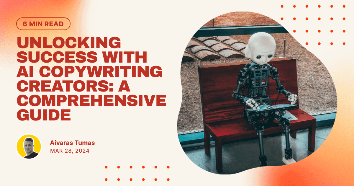 Unlocking Success with AI Copywriting Creators: A Comprehensive Guide