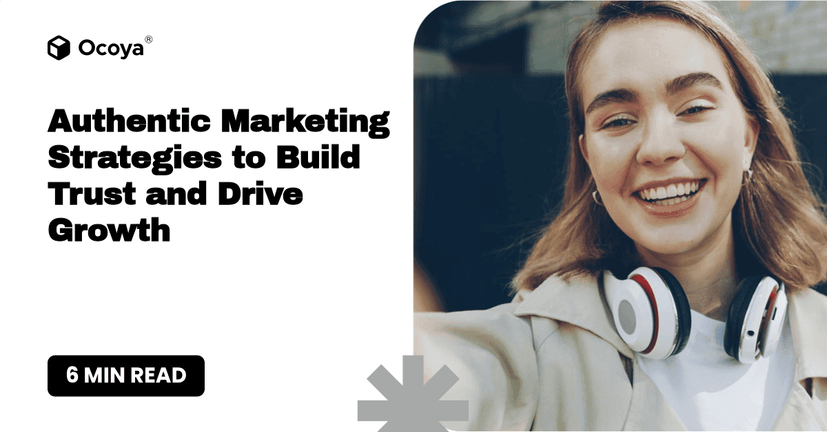Authentic Marketing Strategies to Build Trust and Drive Growth