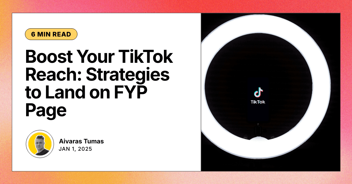 Boost Your TikTok Reach: Strategies to Land on FYP Page
