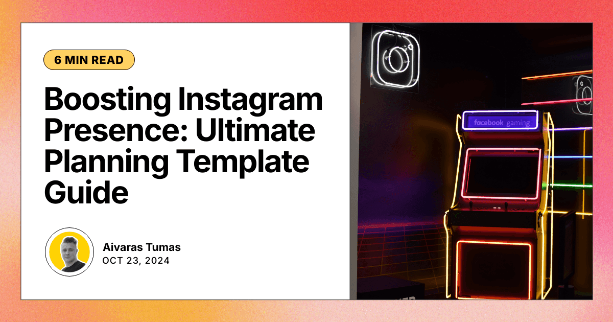 Boosting Instagram Presence: Ultimate Planning Template Guide