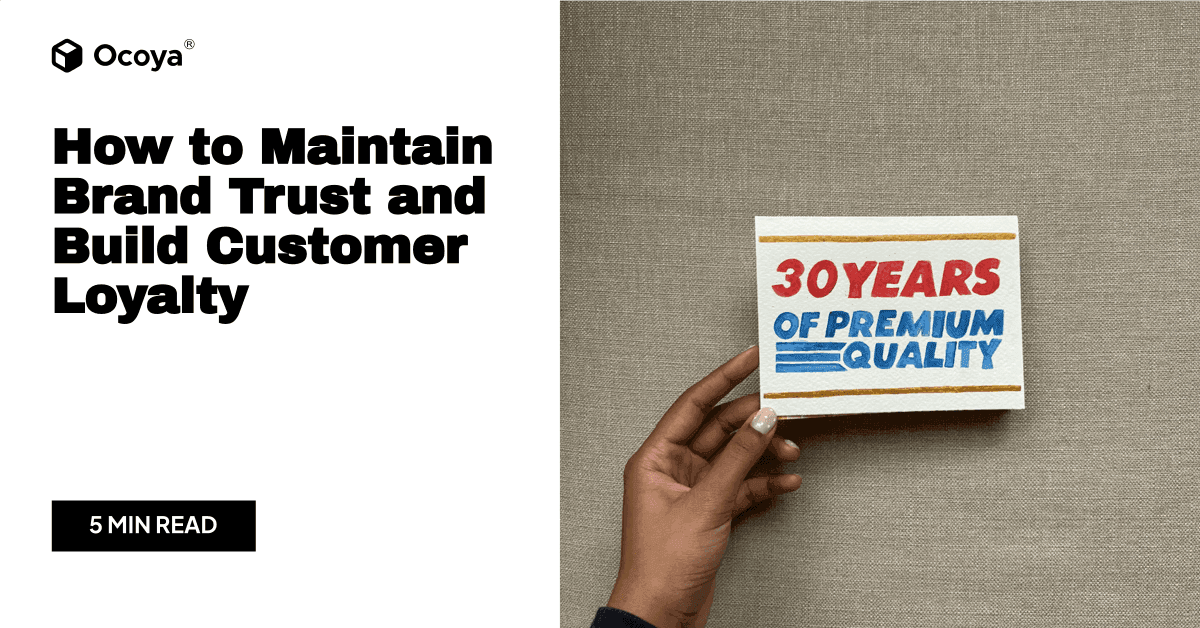 How to Maintain Brand Trust and Build Customer Loyalty
