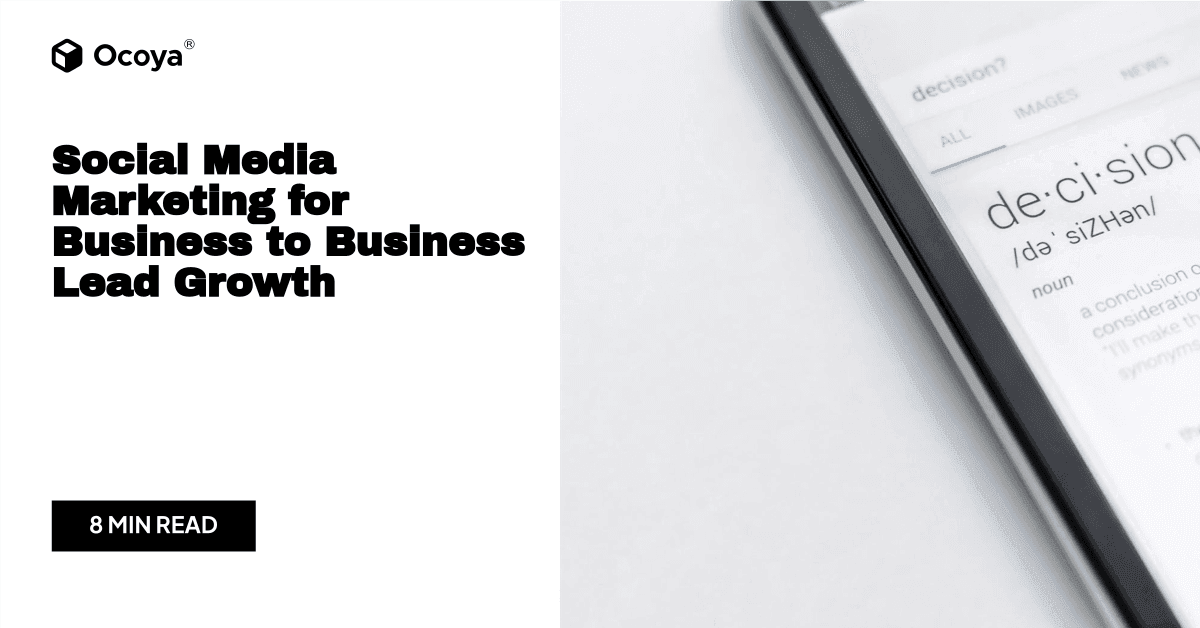 Social Media Marketing for Business to Business Lead Growth