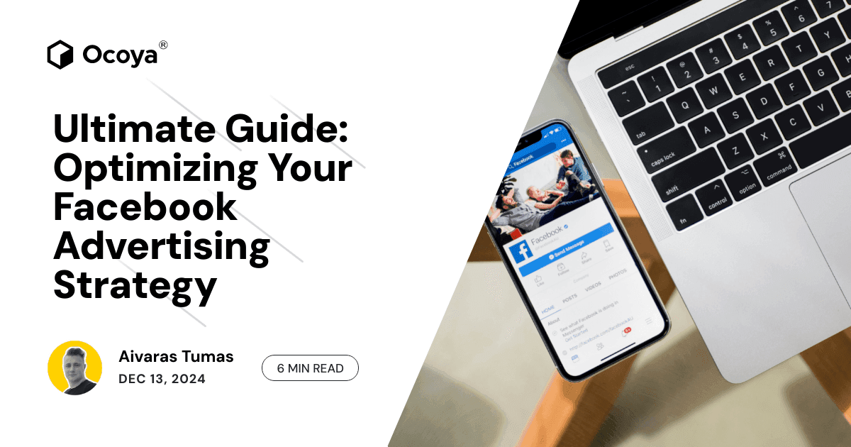 Ultimate Guide: Optimizing Your Facebook Advertising Strategy