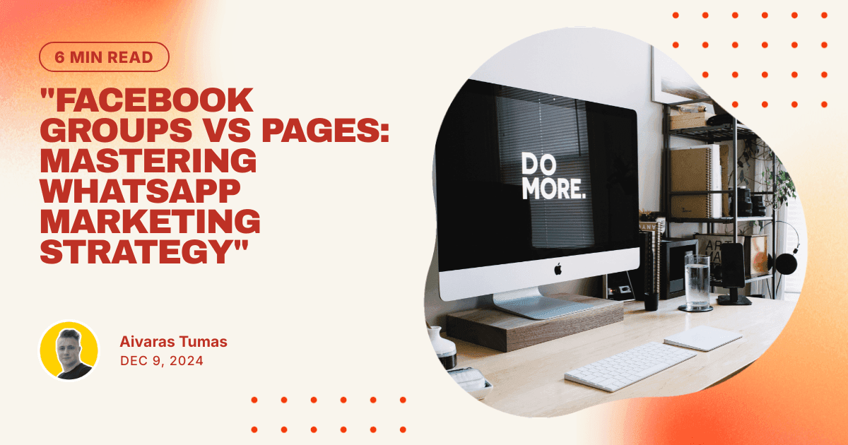 "Facebook Groups vs Pages: Mastering WhatsApp Marketing Strategy"