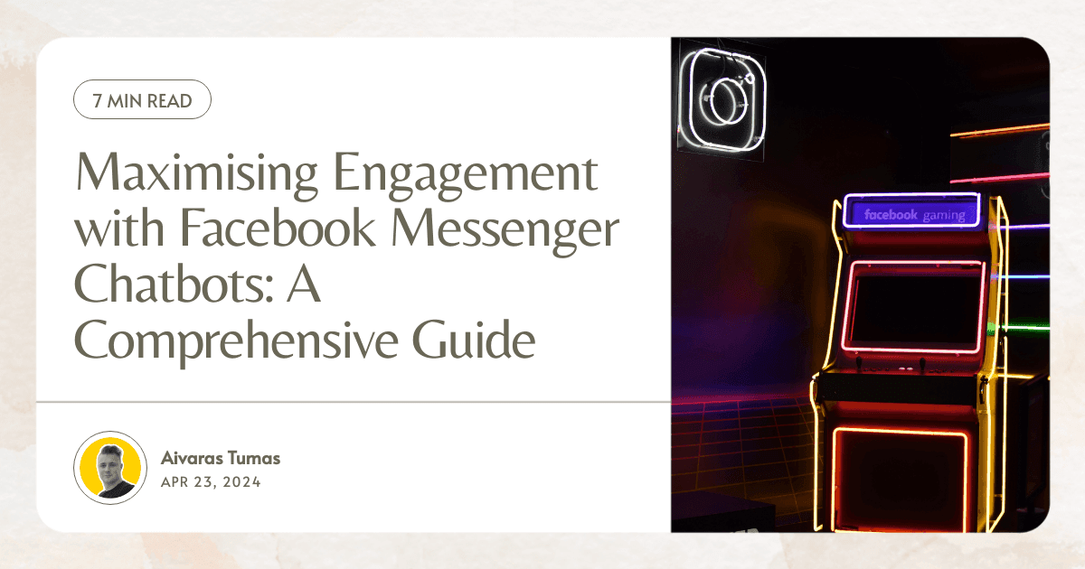 Maximising Engagement with Facebook Messenger Chatbots: A Comprehensive Guide