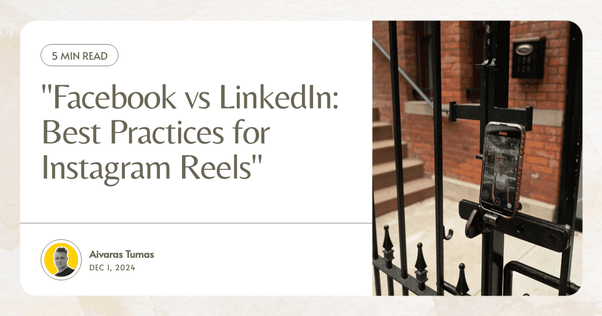 "Facebook vs LinkedIn: Best Practices for Instagram Reels"