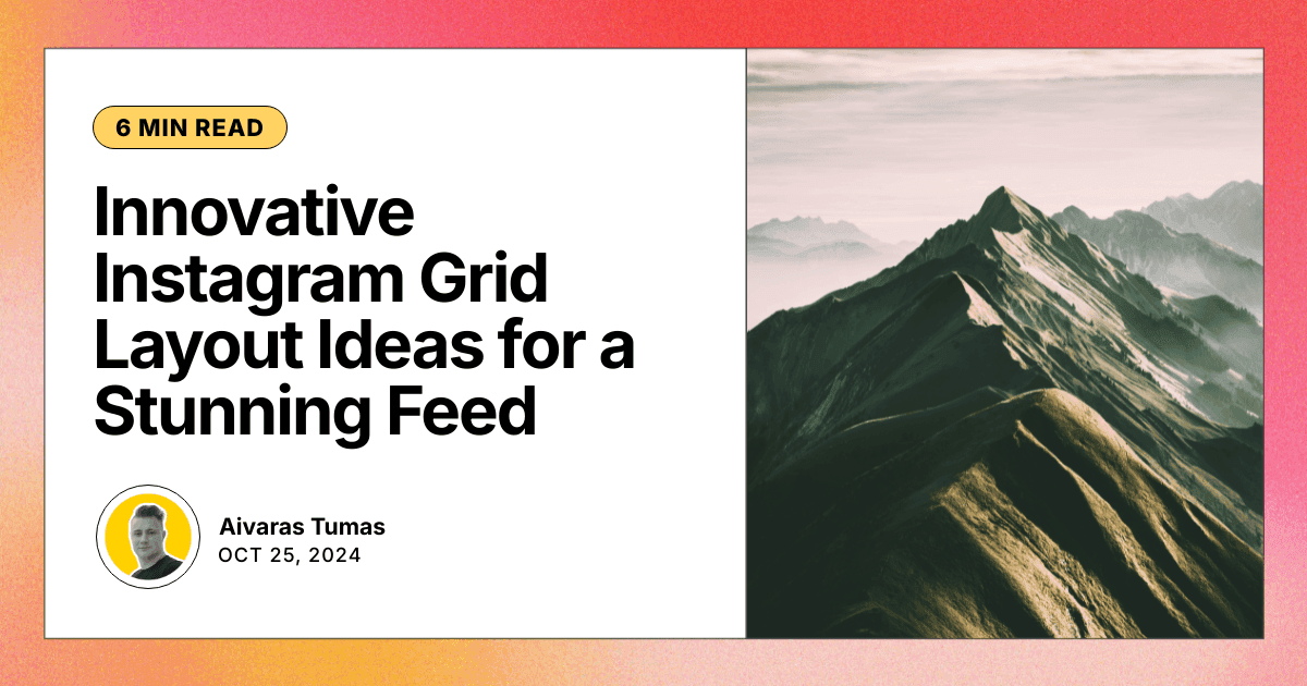 Innovative Instagram Grid Layout Ideas for a Stunning Feed