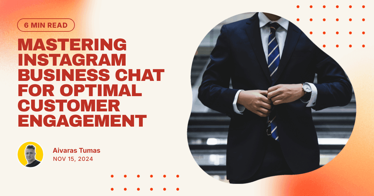 Mastering Instagram Business Chat for Optimal Customer Engagement