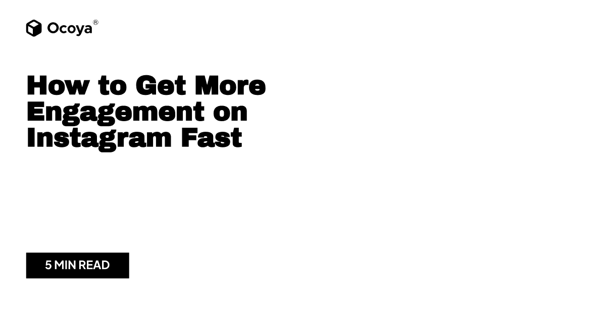 How to Get More Engagement on Instagram Fast