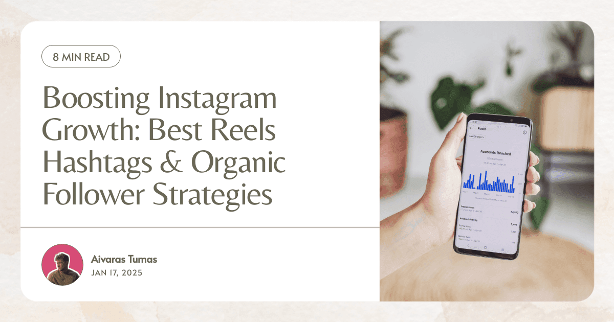 Boosting Instagram Growth: Best Reels Hashtags & Organic Follower Strategies