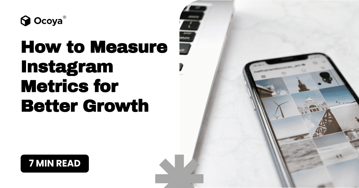How to Measure Instagram Metrics for Better Growth