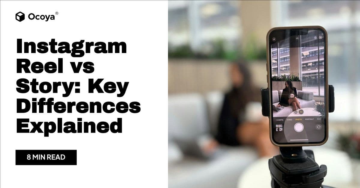 Instagram Reel vs Story: Key Differences Explained