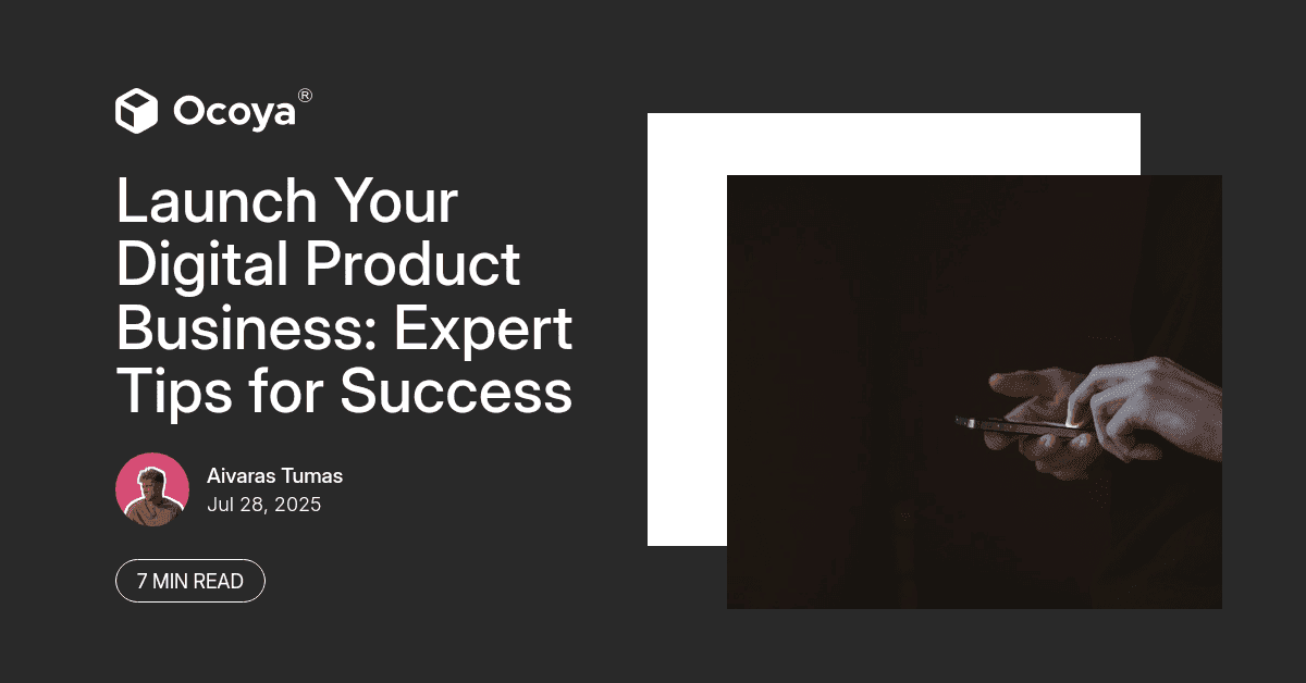 Launch Your Digital Product Business: Expert Tips for Success