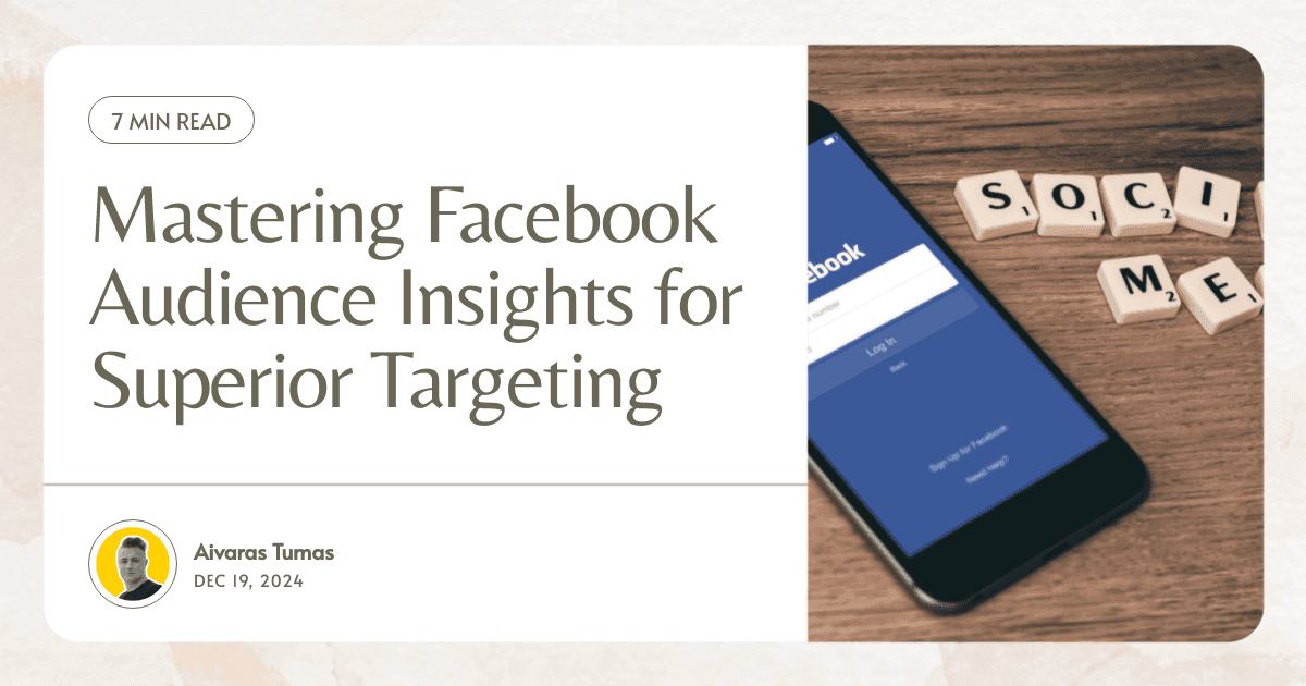 Mastering Facebook Audience Insights for Superior Targeting