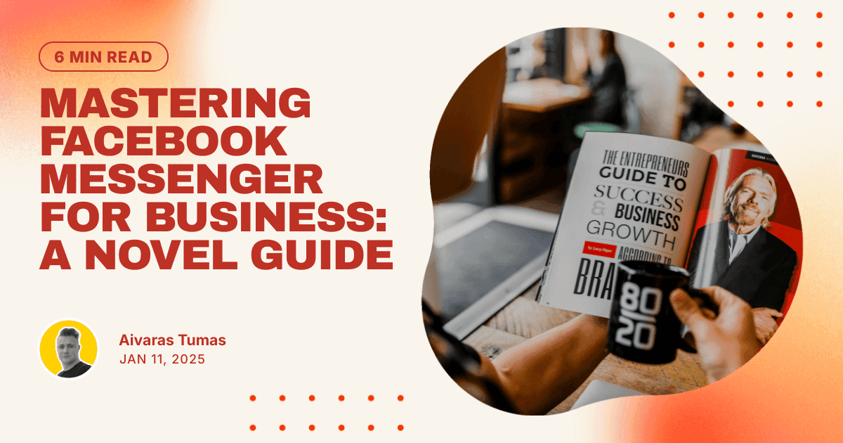Mastering Facebook Messenger for Business: A Novel Guide