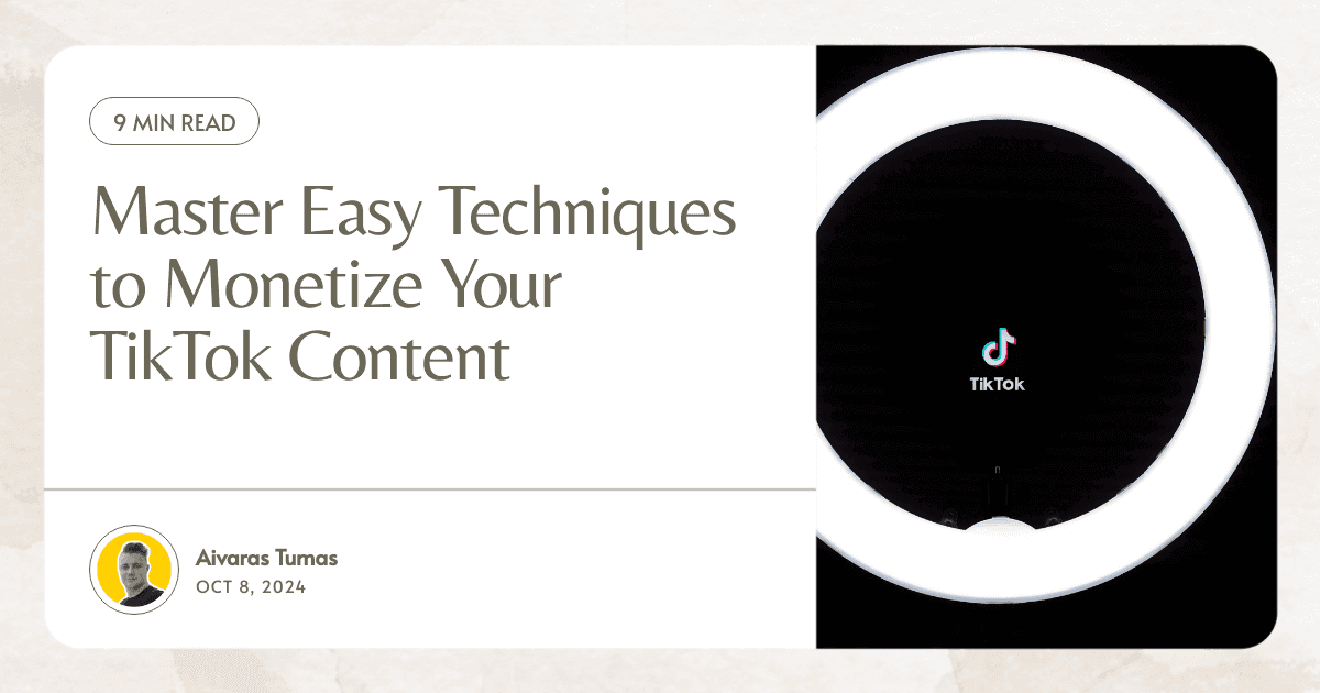 Master Easy Techniques to Monetize Your TikTok Content