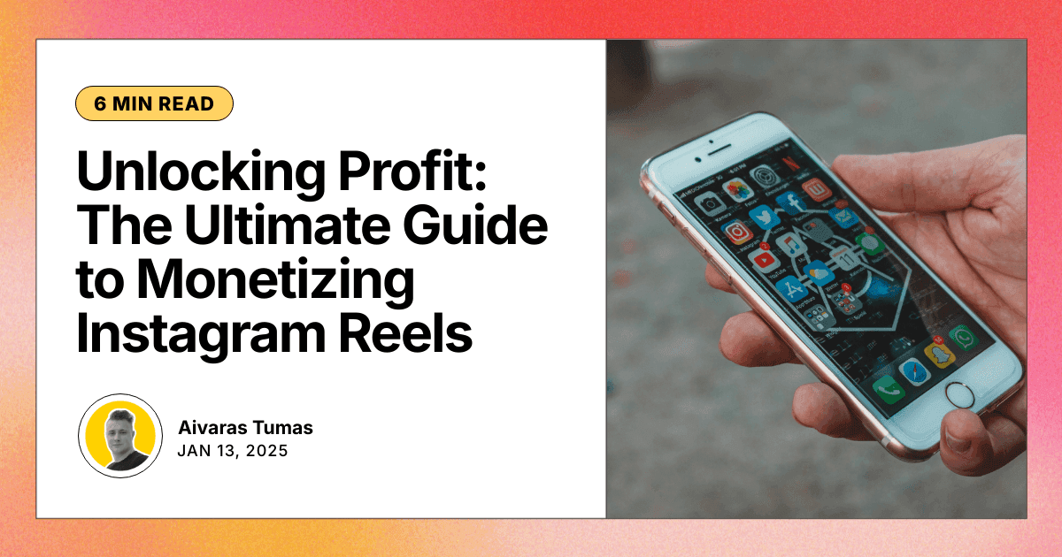 Unlocking Profit: The Ultimate Guide to Monetizing Instagram Reels