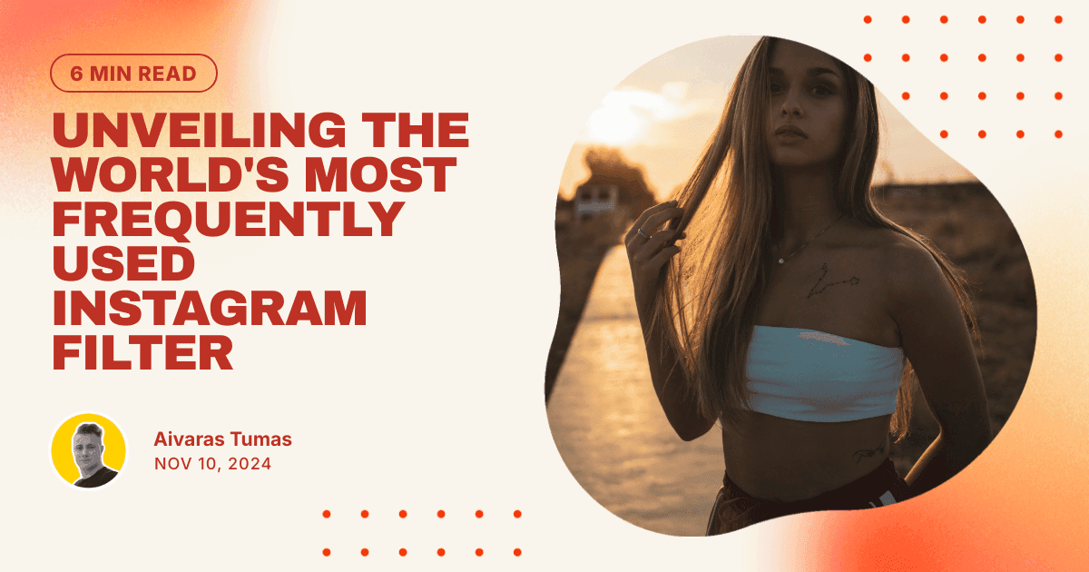 Unveiling the World's Most Frequently Used Instagram Filter