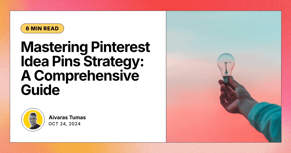 Mastering Pinterest Idea Pins Strategy: A Comprehensive Guide