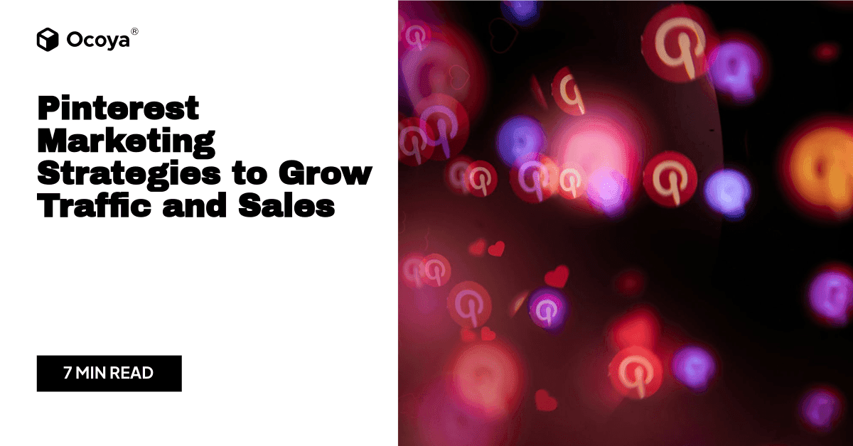 Pinterest Marketing Strategies to Grow Traffic and Sales