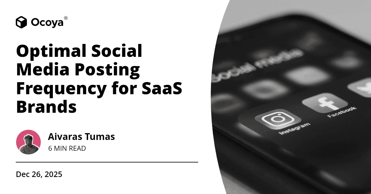 Optimal Social Media Posting Frequency for SaaS Brands