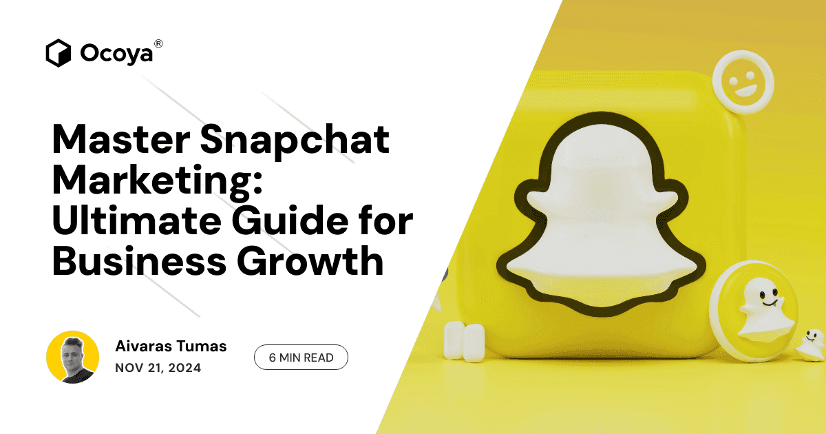 Master Snapchat Marketing: Ultimate Guide for Business Growth
