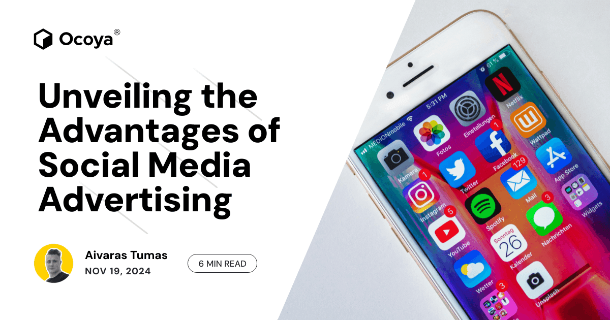 Unveiling the Advantages of Social Media Advertising