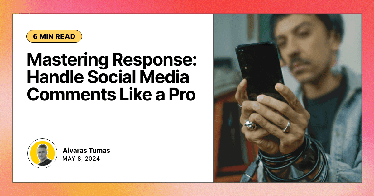 Mastering Response: Handle Social Media Comments Like a Pro