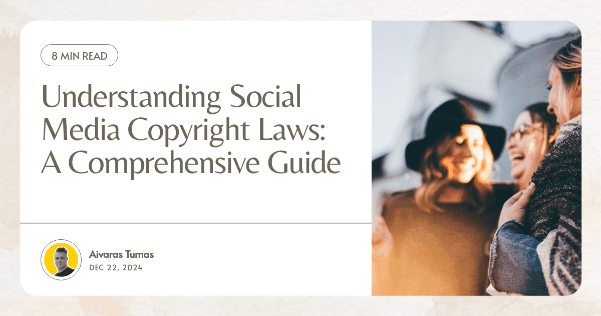 Understanding Social Media Copyright Laws: A Comprehensive Guide