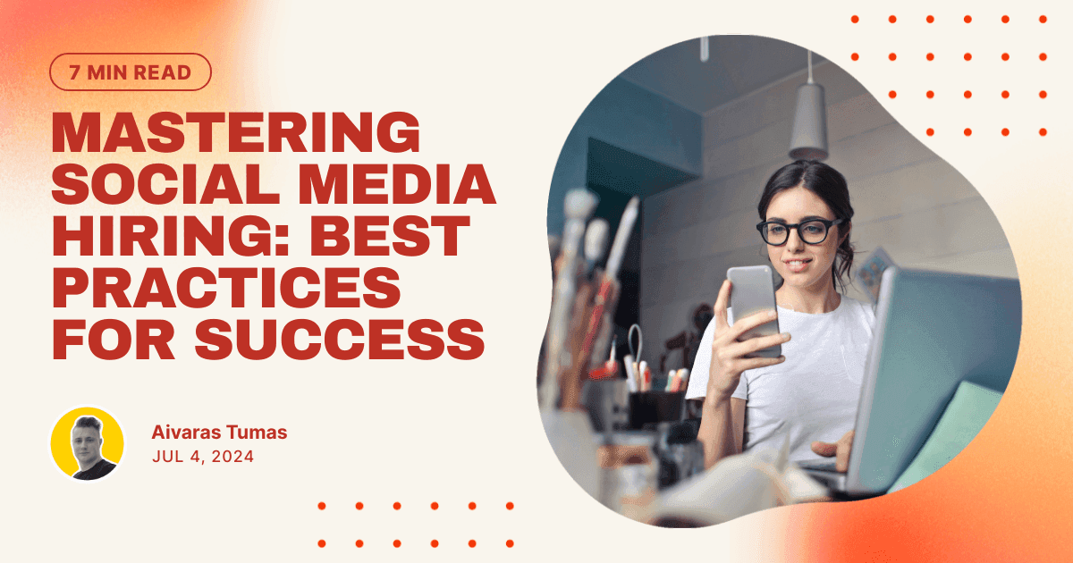 Mastering Social Media Hiring: Best Practices for Success