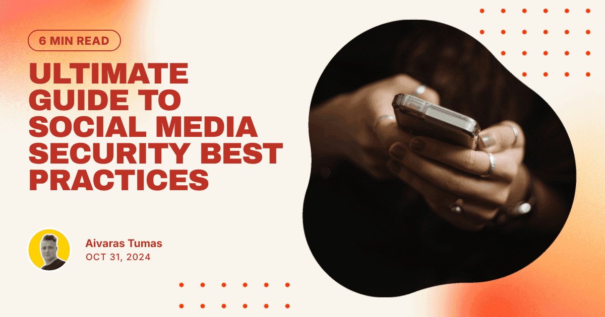 Ultimate Guide to Social Media Security Best Practices