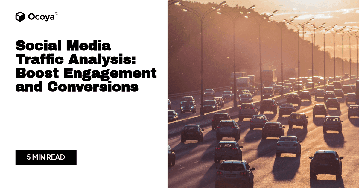 Social Media Traffic Analysis: Boost Engagement and Conversions
