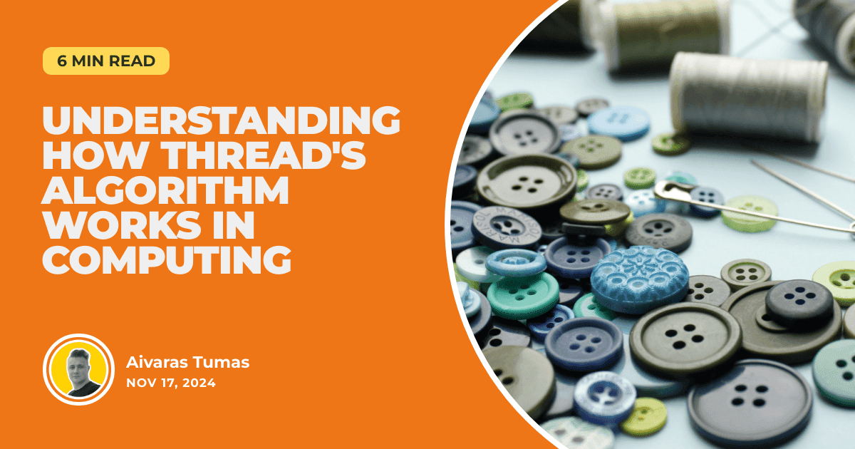 Understanding How Thread's Algorithm Works in Computing