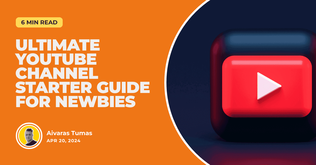 Ultimate YouTube Channel Starter Guide for Newbies